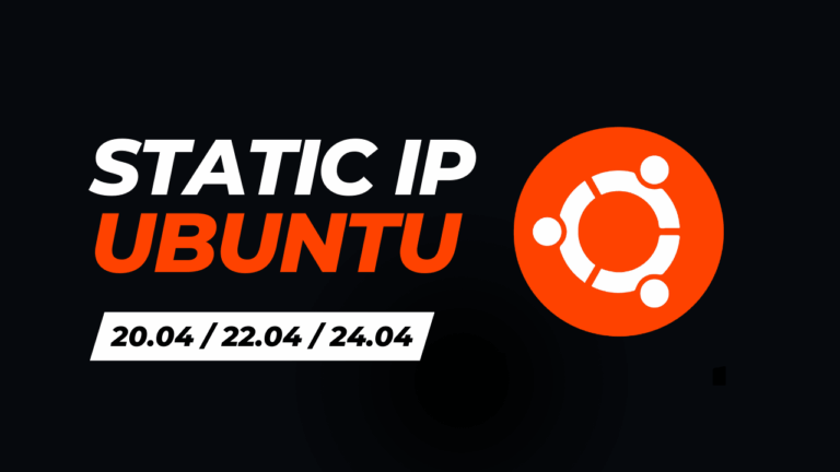 Thiết lập địa chỉ IP tĩnh trên Ubuntu Server 20.04 / 22.04 / 24.04 (Static IP Address)