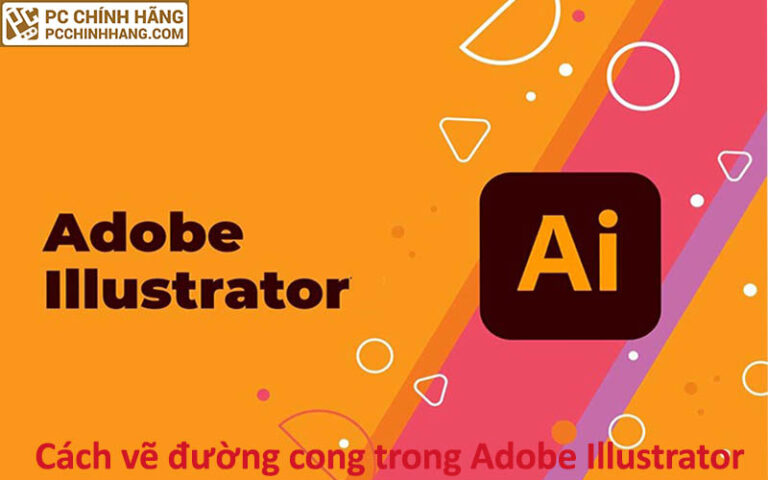 Cách vẽ đường cong trong Adobe Illustrator